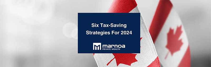 Marnoa Private Wealth - Tax Saving Tips 2024